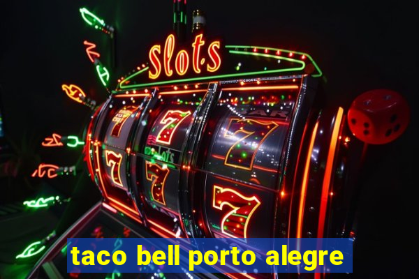 taco bell porto alegre